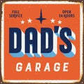 Vintage Rusty Dad's Garage Metal Sign. Royalty Free Stock Photo